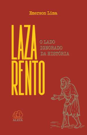 Lazarento | O Lado Ignorado da História